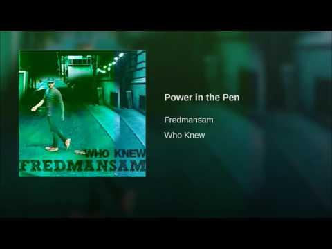 FREDMANSAM  - Power in the Pen