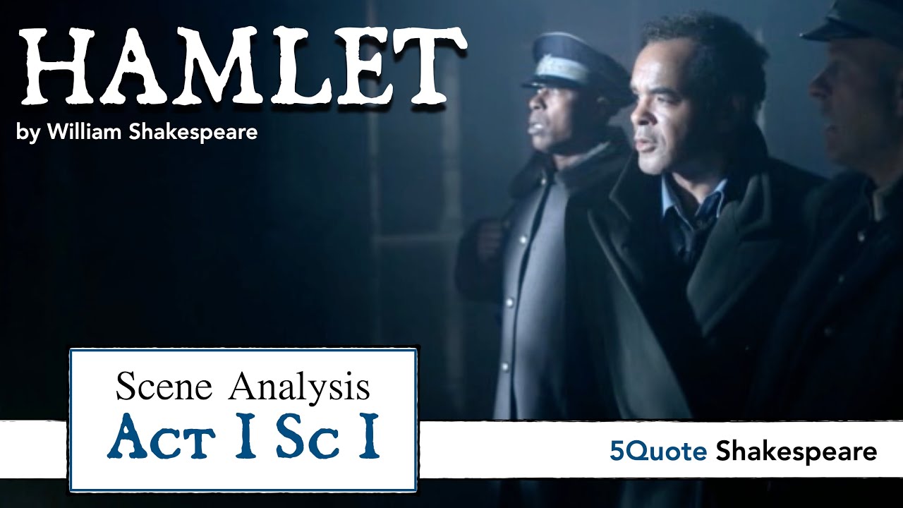 Hamlet Analysis: Act 1 Scene 1