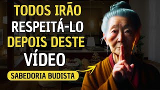 💥 SABEDORIA ANTIGA: 9 técnicas infalíveis para que TODOS te respeitem e admirem | Filosofia Budista