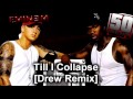 Eminem 50 Cent Till I Collapse Drew Remix