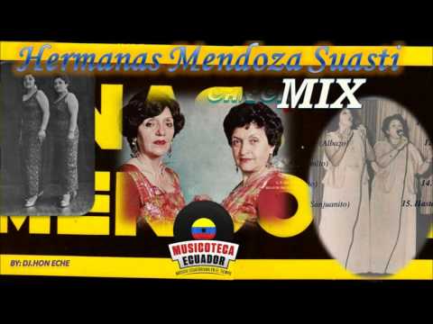 Hermanas Mendoza Suasti MIX Sanjuanitos (Éxitos Enganchados, Música Ecuatoriana Mix)