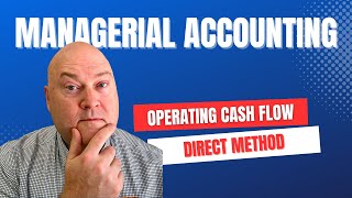 Direct Method Operating Cash Flows | Managerial Accounting Problem