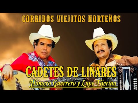 Los Cadetes De Linares de Homero Guerrero y Lupe Tijerina / Corridos Viejitos Norteños