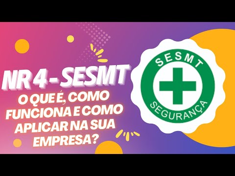 NR 04 - SESMT: O QUE É, COMO FUNCIONA E COMO APLICAR NA SUA EMPRESA?