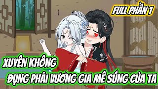 Download lagu Xuyên Không Đụng Phải Vương Gia Mê Súng Của Ta Full Phần 1 | Hoa Vietsub mp3