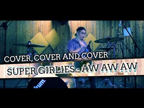 Bounty Ramdhan - Super Girlies - Aw Aw Aw (Drum Cover)