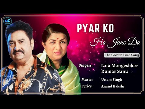 Pyar Ko Ho Jane Do (Lyrics) - Lata Mangeshkar #RIP ,Kumar Sanu | Sanjay Dutt | 90's Hits Love Songs