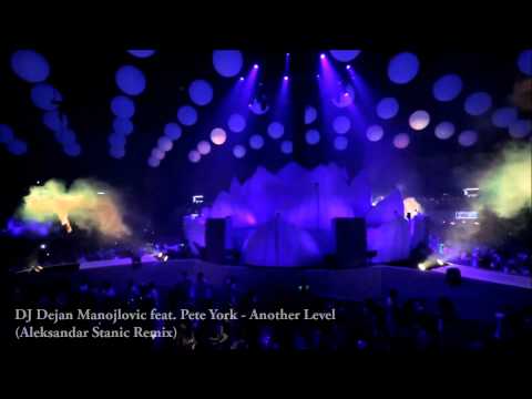 DJ Dejan Manojlovic ft. Pete York - Another Level (Aleksandar Stanic Remix) ¤Sensation Video Edit¤