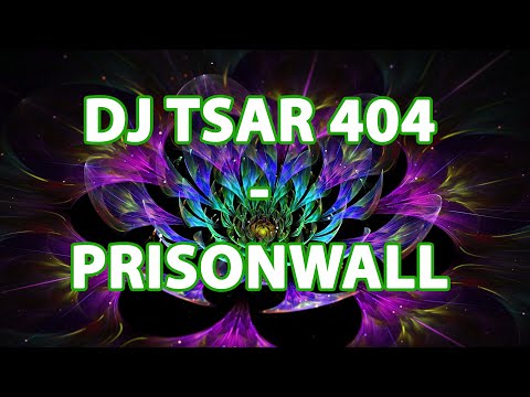 DJ Tsar 404 - Prisonwall