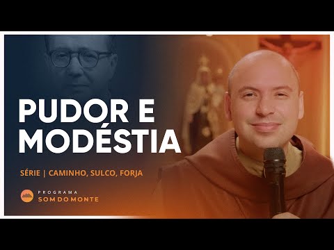 Pudor e Modéstia | Caminho Suco e Forja | #51