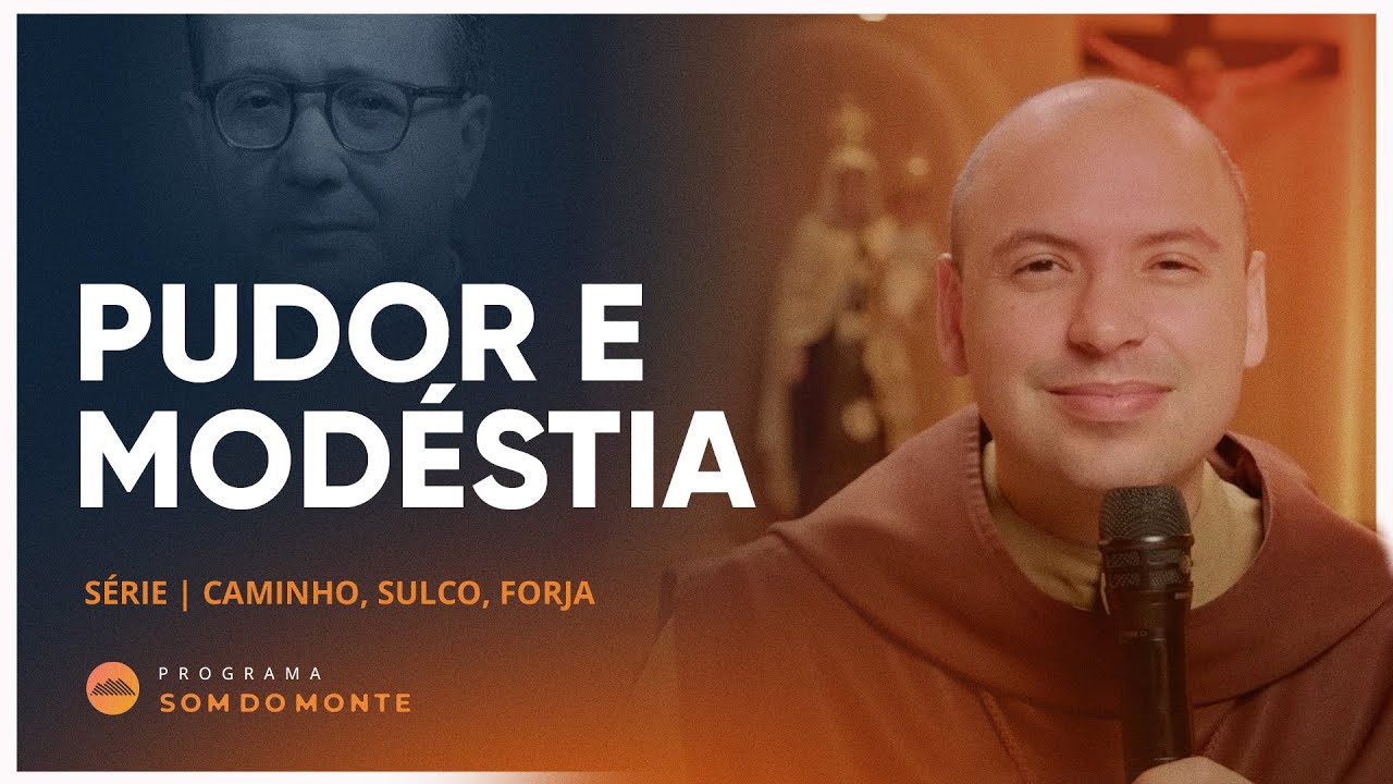 Pudor e Modéstia | Caminho Suco e Forja | #51