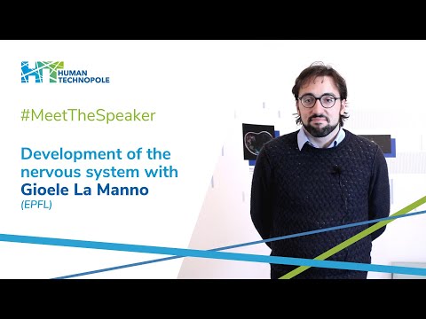 #MeetTheSpeaker - Development of the nervous system with Gioele La Manno