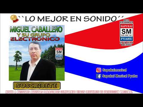 Oima yma nde rekoviare - Miguel Caballero y su grupo