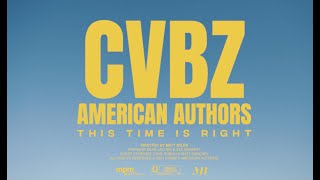 American Authors X CVBZ  - This Time is Right (Official Music Video)