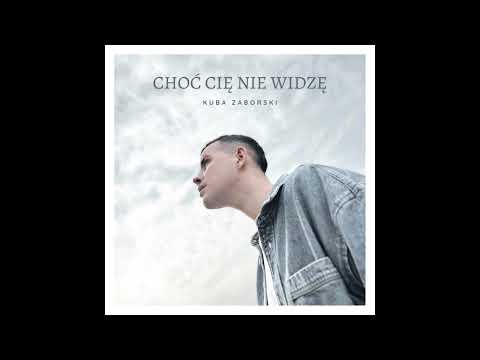 Kuba Zaborski - Choć Cię nie widzę (audio)