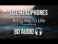 Evanescence Bring Me To Life 8D AUDIO
