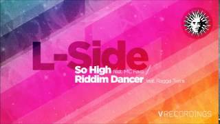 L-Side - So High feat. MC Fava [V Recordings]