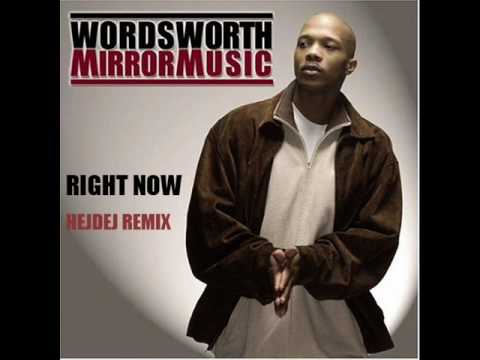 Wordsworth - Right Now (HejDej Remix)