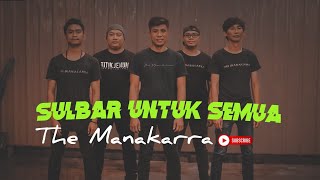 Download lagu THE MANAKARRA SULBAR UNTUK SEMUA... mp3
