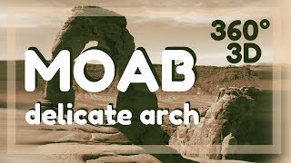 Moab UT USA 2017 3D 360 VR: Delicate Arch Hike