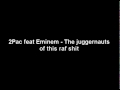 2Pac feat Eminem - The juggernauts of this rap ...