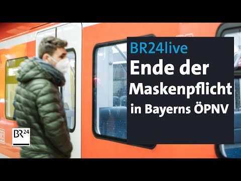 BR24live: Bayern schafft Maskenpflicht in Bus und Bahn ab | BR24