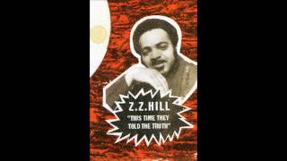 Z.Z  Hill This Time They Told The Truth (1978)