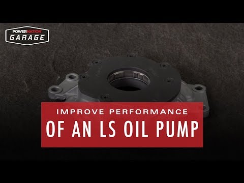 How To Improve Performance Of An LS Oil Pump