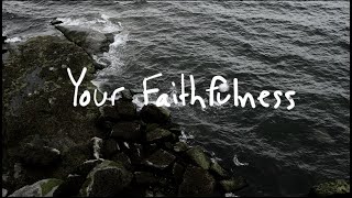 Your Faithfulness