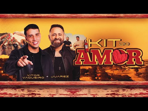 Kit do Amor - Vitor Vaqueiro e Juarez