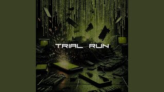 Download lagu Trial Run mp3