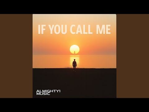 If You Call Me