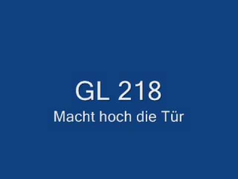 GL 218, EG 1, Macht hoch die Tür