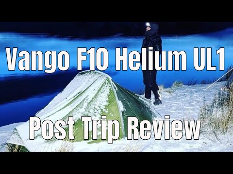 #195 Vango F10 Helium UL 1 | Post Trip Review |