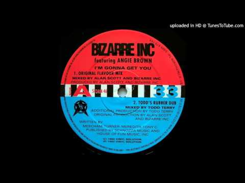 Bizarre Inc feat Angie Brown~I'm Gonna Get You [Original Flavour Mix]