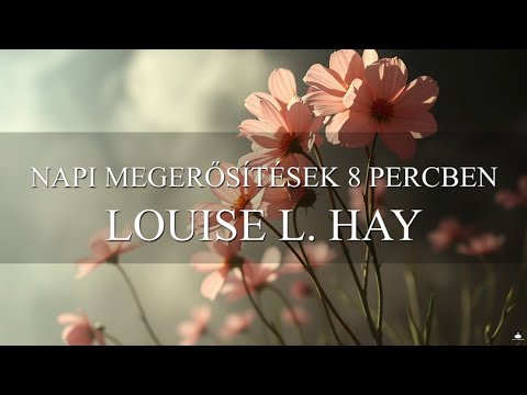 Napi pozitív megerősítések 8 percben - Louise L  Hay