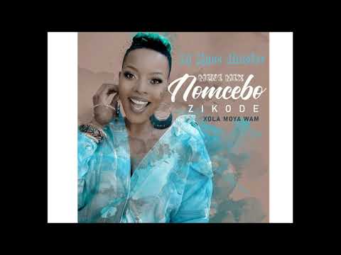 Nomcebo Zikode - Xola Moya Wam [Album Mini Mix]