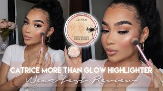 CATRICE MORE THAN GLOW HIGHLIGHTER WEAR TEST REVIEW | BEST AFFORDABLE HIGHLIGHTER FOR $6!