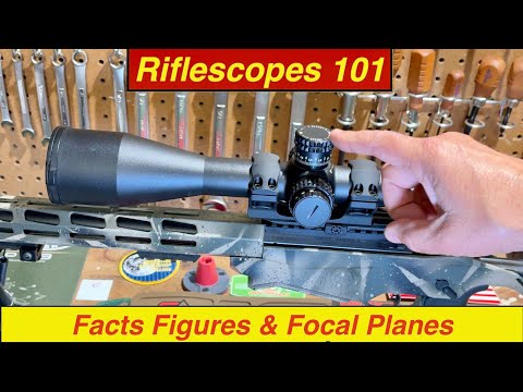 Riflescopes 101: Facts Figures & Focal Planes