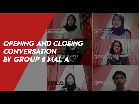 Opening and Closing Conversation - Group 8 MAL A