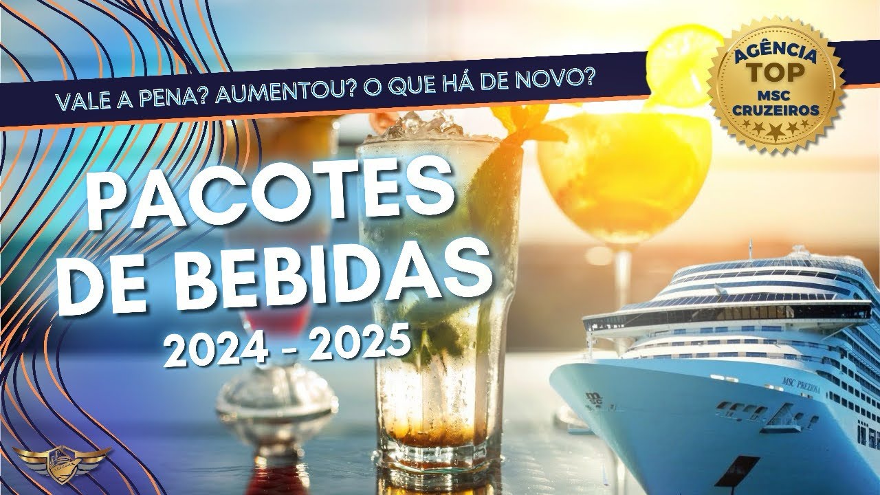 Pacote de Bebidas MSC Cruzeiros 2024/2025 - Vale a pena? MSC Grandiosa MSC Seaview MSC Orchestra