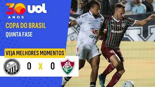OPERÁRIO 0 X 0 FLUMINENSE | MELHORES MOMENTOS | COPA DO BRASIL 2026 5ª FASE