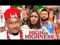 HIGH ON HIGHNESS FULL MOVIE -ZUBBY MICHAEL ELLA IDU PRINCE UGO  2023 Latest Nigerian Nollywood Movie