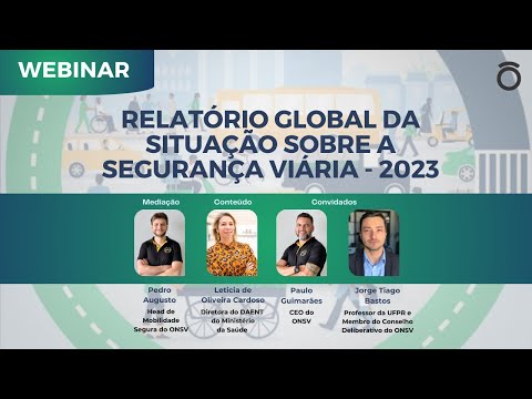 Webinar - Relatório Global da Situação sobre a Segurança Viária - 2023