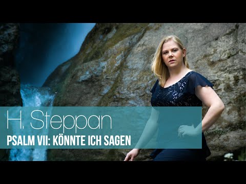 Isabell Czarnecki - H. Steppan: Psalm VII „Könnte ich sagen"