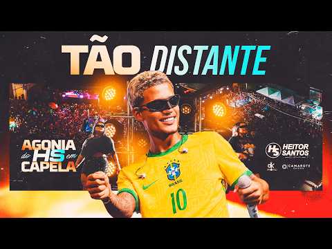 Heitor Santos - Tão Distante (AGONIA DO HS EM CAPELA AO VIVO)