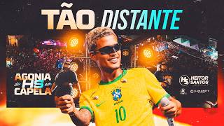 Heitor Santos - Tão Distante (AGONIA DO HS EM CAPELA AO VIVO)