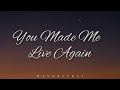 You Made Me Live Again LYRICS By Janet Basco