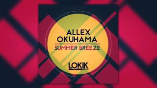 Allex Okuhama - Summer Breeze [Lo kik Records]