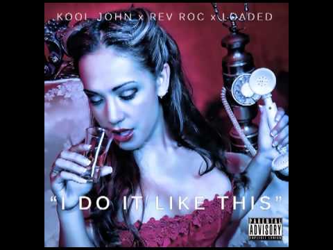 KOOL JOHN x REV ROC x LARRIE LAWSON - I DO IT LIKE THIS (PROD. BY LARRIE LAWSON OF THE TAG TEAM)